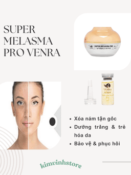 BỘ ĐÔI TRỊ NÁM CAO CẤP SUPER MELASMA PRO VENRA - GIẢI PHÁP XÓA NÁM CHUYÊN SÂU 2